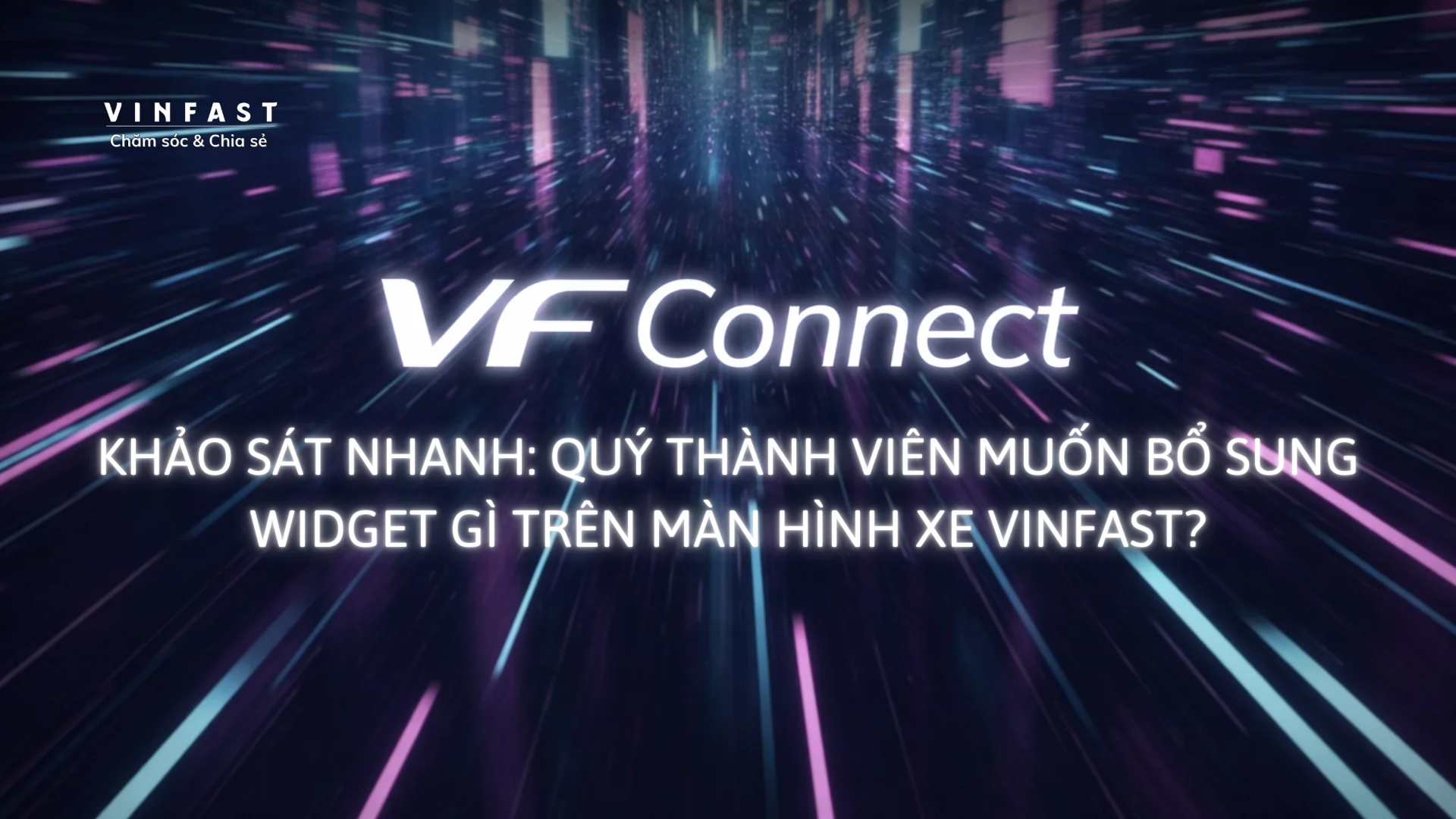 Khảo sát nhanh: Quý thành viên muốn bổ sung widget gì trên màn hình xe VinFast?
