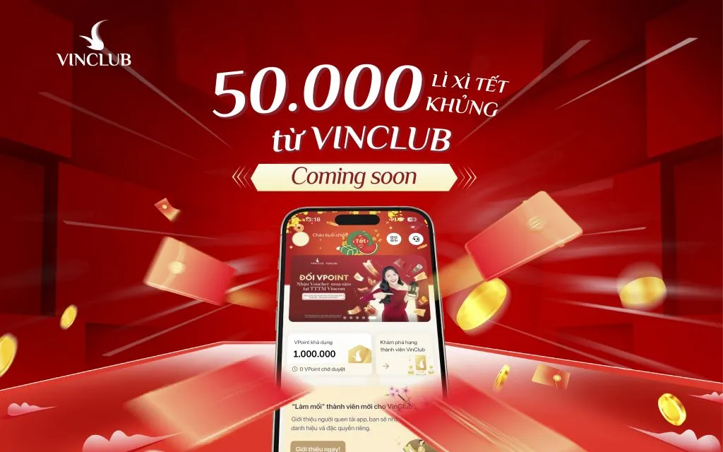 VinClub tặng 50.000 lì xì Tết Ất Tỵ cho tất cả thành viên